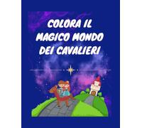 Colora il magico mondo dei cavalieri.