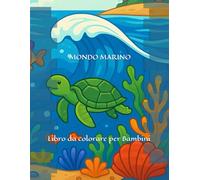 Colora il Mare! Animali marini e spiagge - Libro da colorare per Bambini