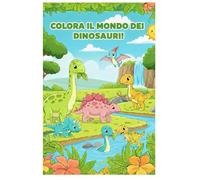 Colora il Mondo dei Dinosauri!