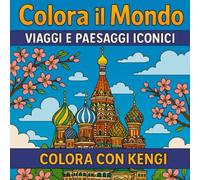 COLORA IL MONDO - VIAGGI E PAESAGGI ICONICI