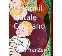 Colora il Natale Cristiano (Sfumature di relax)