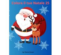 Colora il tuo Natale 25: adatto a bambini dai 3 ai 9 anni