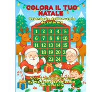 COLORA IL TUO NATALE: Calendario dell'Avvento da colorare