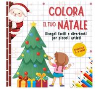 Colora il Tuo Natale: Disegni Facili e Divertenti Per Piccoli Artisti