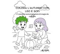Colora l’autunno con Leo e Sofi: 11 scenette autunnali piene di magia da colorare
