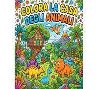 Colora la Casa degli Animali: Divertente Libro da Colorare: Scopri la casa degli animali con 100 illustrazioni da colorare!