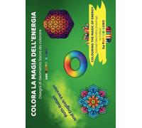 COLORA LA MAGIA DELL'ENERGIA: DISEGNI DI GEOMETRIA SACRA DA COLORARE