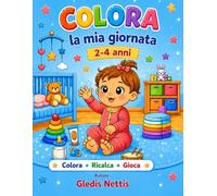 Colora la mia giornata: Libro da colorare per bambini sulle attività della giornata