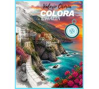COLORA L'ITALIA: Disegni da colorare di città, borghi, cibo e tradizioni italiane per bimbi curiosi (Alla Scoperta di Nuove Cose!)