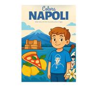 Colora Napoli: Sulle tracce di Ciro tra storia, arte e magia