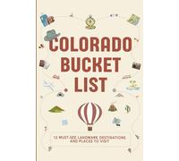 Colorado Bucket List: 12 Must See Landmark Destinations and Places to Visit (Bucket Lists USA for Kids)