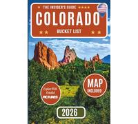 Colorado Bucket List: Discover 100+ Unforgettable Colorado Adventures Captured in Astonishing Photos - Your Ultimate Travel Guide to Spark Wanderlust and Create Memories That Last a Lifetime