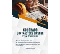 COLORADO CONTRACTOR LICENSE EXAM STUDY GUIDE: THE DEFINITIVE STUDY COMPANION TO SUCCESSFULLY PASS YOUR EXAM