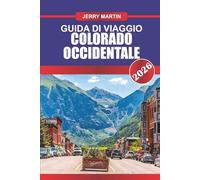 COLORADO OCCIDENTALE Guida di viaggio 2026: Scopri i canyon di Red Rock, le città di montagna e le avventure all'aria aperta nel selvaggio West del Colorado