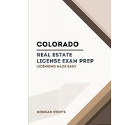 Colorado Real Estate Preparation Manual: Licensing Made Easy (US Real Estate Exam Preparation Manuals)