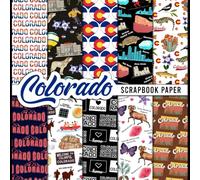 Colorado Scrapbook Paper: 20 Double Sided Sheets 8.5 x 8.5 for Scrapbooking, Mixed Media Art, Junk Journals, Crafting projects, Origami, and More | Premium Color
