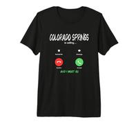 Colorado Springs is Calling and I Must Go Traveling Premium T-Shirt