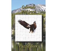 Colorado Word Search: Puzzle Book with Easy to Read Print about Beautiful Colorado Landscapes, Wildlife, Historical Landmarks and More! | 6x9 inches, ... … Gift for Vacations, Holidays and Leisure