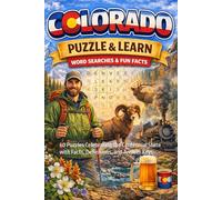 Colorado Word Search Puzzles and Learn: 60 Puzzles Celebrating the Centennial State with Facts, Definitions, and Answer Keys (Ultimate States Word Search and Learn Collection)