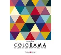 Colorama: El libro de los colores del mundo (Libros para los que aman los libros)