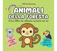 Colorando | Animali della Foresta: Libro da Colorare per Bambini Formato Portatile - Creativo ed Educativo con Nomi Animali del Bosco, Disegni Grandi e Semplici per Sviluppo Abilità Motorie