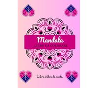 Colorando Mandala | Coloring Mandalas: Libro da Colorare Antistress - Relax Creativo | Coloring Book for Relaxation - Art & Mindfulness