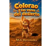 COLORAO Y LAS VOCES DEL DESIERTO: El zorrito que aprendió a escuchar