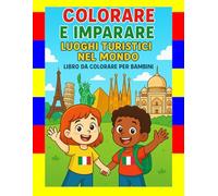 Colorare e Imparare: Luoghi Turistici Nel Mondo (Colorindo e Aprendendo)
