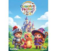 ColorArt Fantasy: An Epic Fantasy Quest with Brave Knights, Magical Creatures, and Hidden Treasures for Kids Ages 5-10
