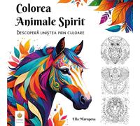 Colorea Animale Spirit: Descoperă liniștea prin culoare (Romanian Edition)