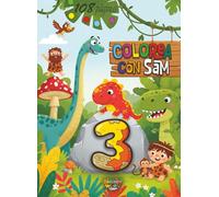 Colorea con Sam el Dinosaurio: Gran Libro de Colorear Prehistórico para Niños de 3 Años (108 Páginas)