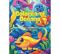 Colorea el océano: Divertidos dibujos del océano para colorear y aprender sobre la vida marina.