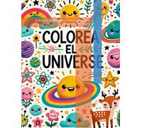 Colorea el universo: Estrellas, Animales y naturaleza para imaginar y disfrutar