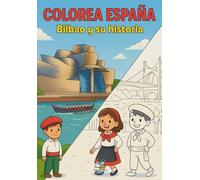 Colorea España: Bilbao y su Historia