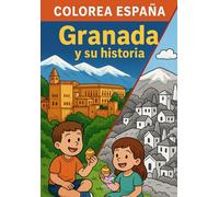 Colorea España: Granada y su Historia