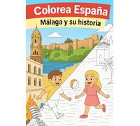 Colorea España: Málaga y su Historia