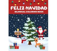 Colorea la Navidad / Color Christmas: Libro de Colorear Bilingüe para Niños Pequeños / Bilingual Coloring Book for Kids
