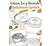 Colorea, Lee y Recuerda - Cocina tradicional española: Libro para personas mayores con demencia · Dibujos y frases para estimular la memoria