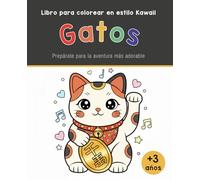 Colorea los Gatos más Kawaii: La aventura más adorable a partir de 3 años (Libros para Colorear)