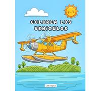 Colorea los vehículos: Libro de colorear con coches, camiones, motos, aviones y más