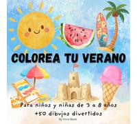 Colorea tu verano: Libro para colorear para niños de 3 a 8 años | +50 dibujos divertidos de verano, playa y vacaciones