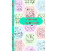 Colorea un mundo mágico (Libros para colorear)