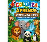 Colorea y Aprende: Animales del Mundo