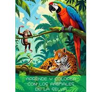 Colorea y Aprende con los animales de la selva