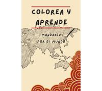Colorea y aprende: Mandarín - Por el mundo