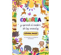 Colorea y aprender el nombre de los animales. Español-Inglés: La creatividad es la inteligencia divirtiéndose