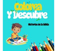 Colorea y Descubre: Historias bíblicas