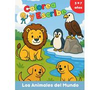 Colorea y escribe: Los Animales del Mundo