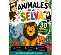 COLOREA Y LEE SOBRE LOS ANIMALES DE LA SELVA
