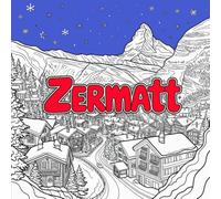 Colorea Zermatt - 50 motivos mágicos de los Alpes suizos